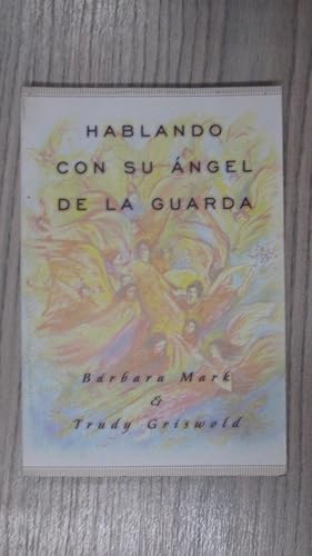 Seller image for HABLANDO CON SU NGEL DE LA GUARDA for sale by LIBRERIA AZACAN