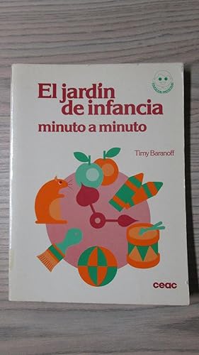 Seller image for EL JARDN DE INFANCIA. Minuto a minuto for sale by LIBRERIA AZACAN