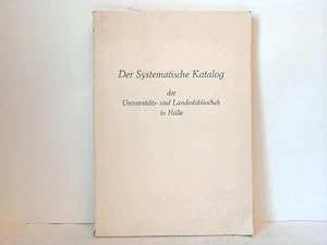 Der Systematische Katalog der Universität- und Landesbibliothek Sachsen-Anhalt in Halle (Saale)