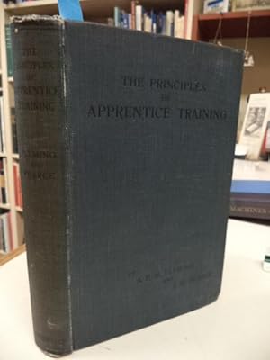 The Principles of Apprentice Training With Special Reference to the Engineering Industry