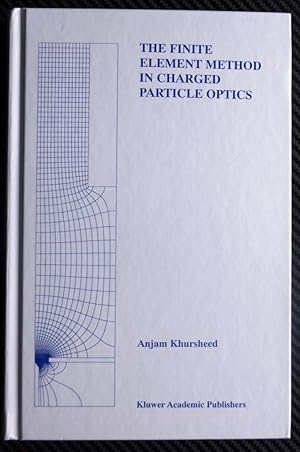 Bild des Verkufers fr The Finite Element Method in Charged Particle Optics (The Springer International Series in Engineering and Computer Science) zum Verkauf von Howell Books