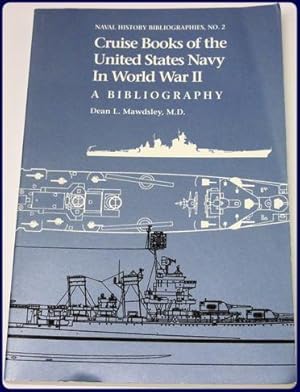 Imagen del vendedor de CRUISE BOOKS OF THE UNITED STATES NAVY IN WORLD WAR II: A BIBLIOGRAPHY (NAVAL HISTORY BIBLIOGRAPHIES, NO.2). a la venta por Parnassus Book Service, Inc