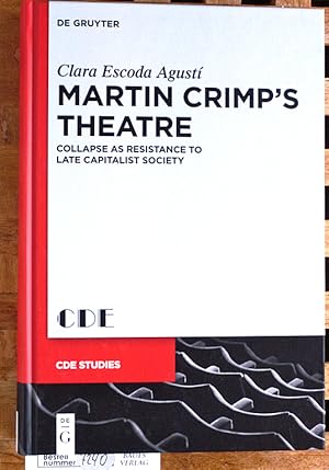 Bild des Verkufers fr Martin Crimp`s Theatre Collapse as Resistance to Late Capitalist Society. Vol.24. zum Verkauf von Baues Verlag Rainer Baues 