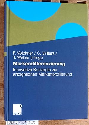 Markendifferenzierung : Innovative Konzepte zur erfolgreichen Markenprofilierung.