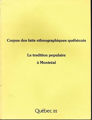 Bild des Verkufers fr La tradition populaire  Montral. zum Verkauf von Librairie  la bonne occasion