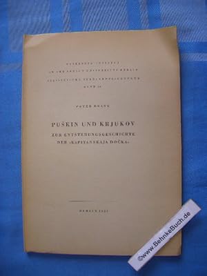 Seller image for Puschkin und Krjukov : Zur Entstehungsgeschichte der "Kapitanskaja Docka". Verffentlichungen der Abteilung fr Slavische Sprachen und Literaturen des Osteuropa-Instituts (Slavisches Seminar) an der Freien Universitt Berlin ; Bd. 14 for sale by Antiquariat BehnkeBuch