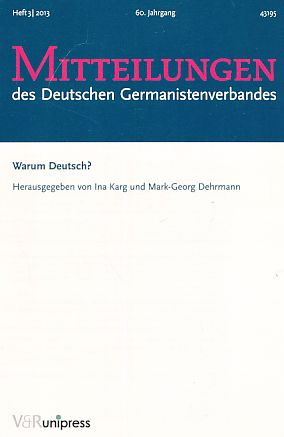 Imagen del vendedor de Warum Deutsch? Heft 3 / 2013. 60. Jg. Mitteilungen des Deutschen Germanistenverbandes. a la venta por Fundus-Online GbR Borkert Schwarz Zerfa