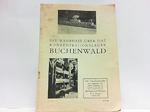 DIe Wahrheit über das Konzentrationslager Buchenwald. Der Tatsachenbericht eines langjährigen pol...