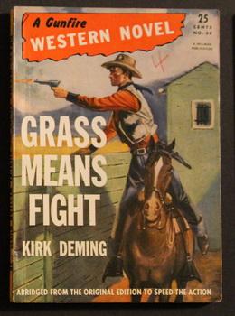 Bild des Verkufers fr A GUNFIRE WESTERN NOVEL. (No Date Circa 1945; #38 ; -- Pulp Digest Magazine ) - GRASS MEANS FIGHT By Kirk Deming; zum Verkauf von Comic World