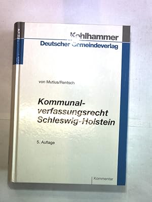 Immagine del venditore per Kommunalverfassungsrecht Schleswig-Holstein: Kommentar. venduto da Antiquariat Bookfarm