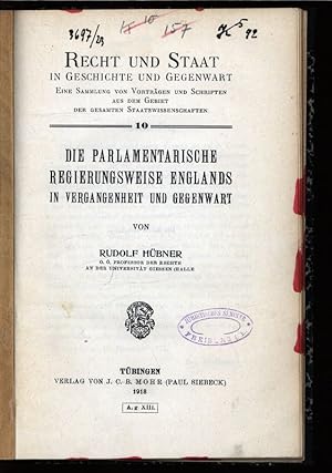 Bild des Verkufers fr Die parlamentarische Regierungsweise Englands in Vergangenheit und Gegenwart. Recht und Staat in Geschichte und Gegenwart, 10. zum Verkauf von Antiquariat Bookfarm