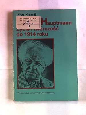 Bild des Verkufers fr Gerhart Hauptmann: Zycie i tworczosc do 1914 roku. Germanica Wratislaviensia, 106. / Acta Universitatis Wratislaviensis, No. 1597. zum Verkauf von Antiquariat Bookfarm