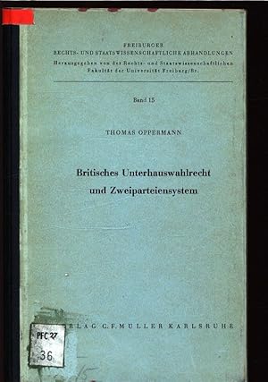 Immagine del venditore per Britisches Unterhauswahlrecht und Zweiparteiensystem. Freiburger Rechts- und staatswissenschaftliche Abhandlungen, Band 15. venduto da Antiquariat Bookfarm