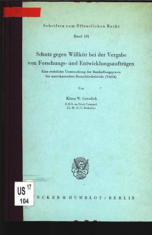 Immagine del venditore per Schutz gegen Willkr bei der Vergabe von Forschungs- und Entwicklungsauftrgen. Eine rechtliche Untersuchung der Beschaffungspraxis der amerikanischen Raumfahrtbehrde (NASA). Schriften zum ffentlichen Recht, Band 191. venduto da Antiquariat Bookfarm