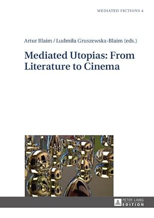 Bild des Verkufers fr Mediated Utopias: From Literature to Cinema zum Verkauf von AHA-BUCH GmbH