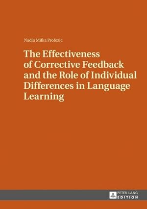 Immagine del venditore per The Effectiveness of Corrective Feedback and the Role of Individual Differences in Language Learning venduto da BuchWeltWeit Ludwig Meier e.K.
