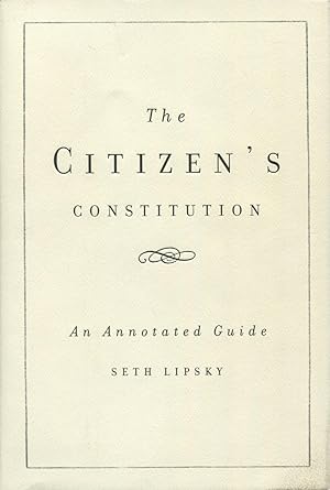 Bild des Verkufers fr The Citizen's Constitution: An Annotated Guide zum Verkauf von Kenneth A. Himber