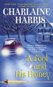 A Fool and His Honey: An Aurora Teagarden Mystery