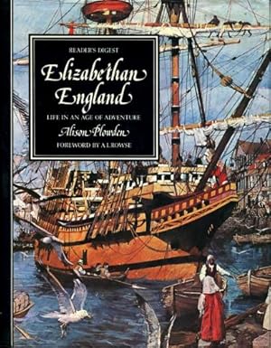 Elizabethan England : Life in an Age of Adventure