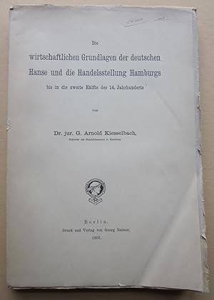 Bild des Verkufers fr Die wirtschaftlichen Grundlagen der deutschen Hanse und die Handelsstellung Hamburgs bis in die zweite Hlfte des 14. Jahrhunderts. zum Verkauf von Antiquariat Roland Ggler