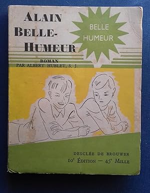 Seller image for ALAIN BELLE-HUMEUR. 10e edition. ENVOI DE l'AUTEUR. for sale by Librairie Pique-Puces