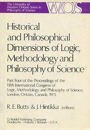 HISTORICAL AND PHILOSOPHICAL DIMENSIONS OF LOGIC, METHODOLOGY AND PHILOSOPHY OF SCIENCE (PART FOU...