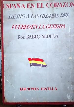 España en el corazón. Himno a las glorias del pueblo en la guerra ( 1936-1937 )