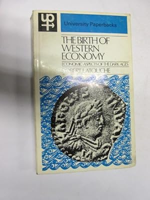 Seller image for Birth of Western Economy: Economic Aspects of the Dark Ages (University Paperbacks) for sale by Goldstone Rare Books