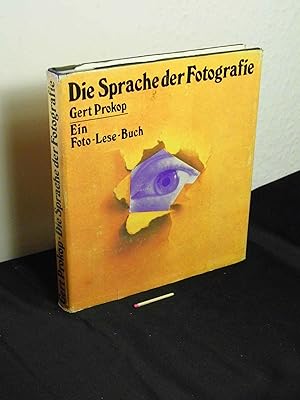 Die Sprache der Fotografie - Ein Foto-Lese-Buch -