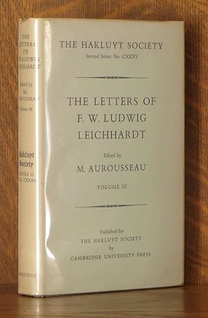 Bild des Verkufers fr THE LETTERS OF F. W. LUDWIG LEICHHARDT - VOL. 3 (INCOMPLETE SET) zum Verkauf von Andre Strong Bookseller