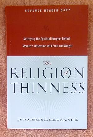 Seller image for The Religion of Thinness - Advance Reader Copy for sale by Argyl Houser, Bookseller