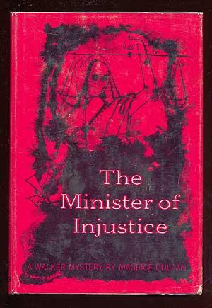 Bild des Verkufers fr The Minister of Injustice zum Verkauf von Between the Covers-Rare Books, Inc. ABAA