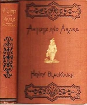 ARTISTS AND ARABS; OR, SKETCHING IN SUNSHINE.; With Numerous Illustrations