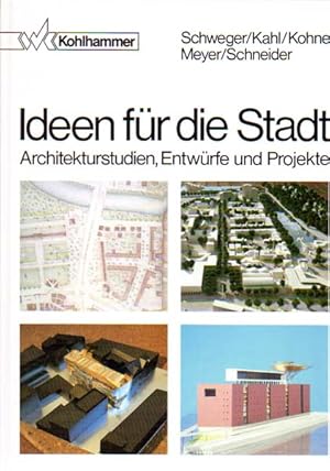 Imagen del vendedor de Ideen fr die Stadt. Architekturstudien, Entwrfe und Projekte. a la venta por Antiquariat Querido - Frank Hermann