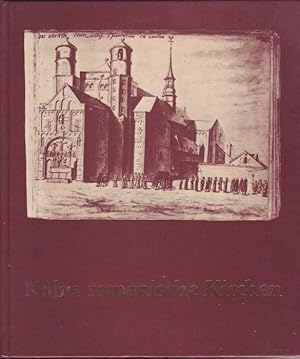 Bild des Verkufers fr Klns romanische Kirchen. Gemlde - Grafik - Fotos - Modelle. zum Verkauf von Graphem. Kunst- und Buchantiquariat