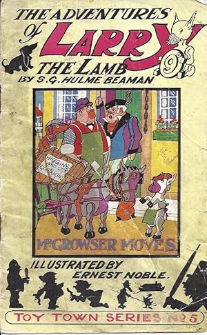Seller image for The Adventures of Larry the Lamb - Mr Growser Moves The Original Toytown Story of the Famous Broadcast Play for sale by Peakirk Books, Heather Lawrence PBFA