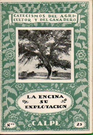 Imagen del vendedor de LA ENCINA. SU EXPLOTACIN. a la venta por angeles sancha libros