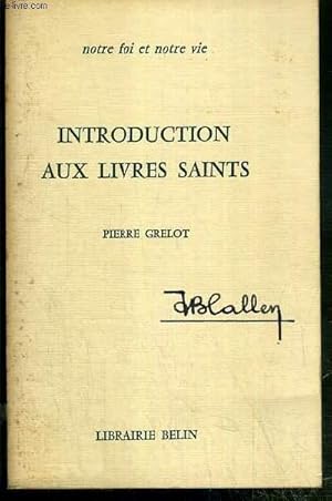 Image du vendeur pour INTRODUCTION AUX LIVRES SAINTS - NOTRE FOI ET NOTRE VIE mis en vente par Le-Livre