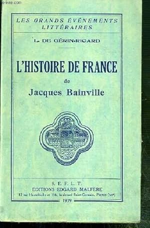 Seller image for L'HISTOIRE DE FRANCE / COLLECTION LES GRANDS EVENEMENTS LITTERAIRES DE L. DE GERIN-RICARD. for sale by Le-Livre
