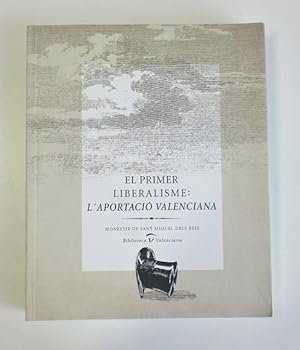 Bild des Verkufers fr EL PRIMER LIBERALISME: L' APORTACI VALENCIANA zum Verkauf von Llera Daz-Corralejo