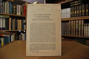 Bild des Verkufers fr Sonderdruck des Aufsatzes: "De l`Internationalisme a l`Expansionnisme: La ligue Allemande pour la Societe des Nations." Aus: Guerre mondiales, nr. 154. zum Verkauf von Gppinger Antiquariat