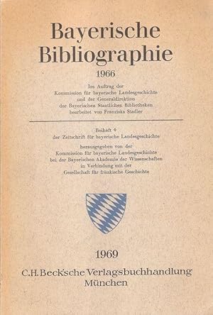 Bayerische Bibliographie 1966. (Beiheft 4 der Zeitschrift für bayerische Landesgeschichte).