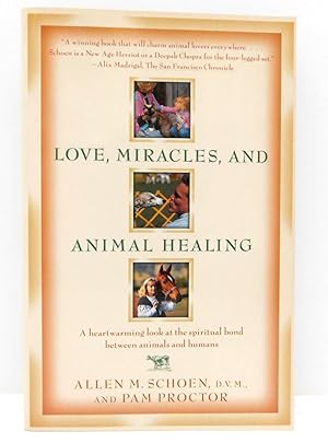 Love, Miracles, and Animal Healing: A heartwarming look at the spiritual bond between animals and...