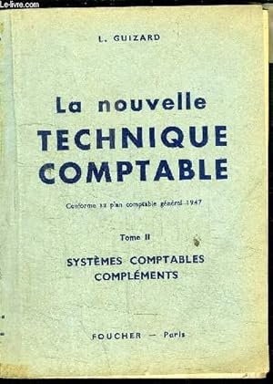 Seller image for LA NOUVELLE TECHNIQUE COMPTABLE TOME II SYST7MES COMPTABLES COMPLEMENTS for sale by Le-Livre