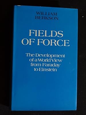 FIELDS OF FORCE The Development of a World View from Faraday to Eiinstein