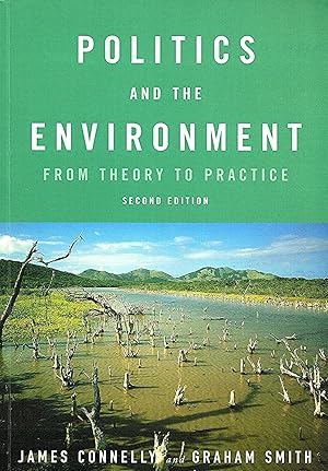 Politics And The Environment : From Theory To Practice :