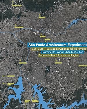 Seller image for Sao Paulo Architecture Experiment Sustainable Living Urban Mobel Lab/ Sao Paulo Projetos De Urbanizacao De Favelas for sale by Turn-The-Page Books