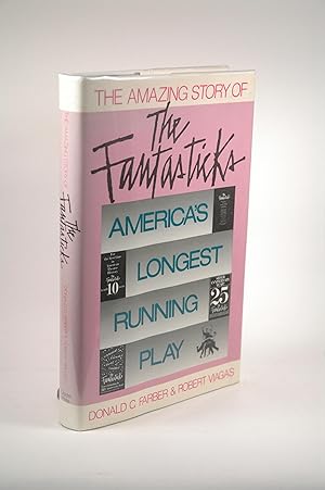 Seller image for The Amazing Story of the Fantasticks: America's Longest Running Play for sale by Chris Korczak, Bookseller, IOBA