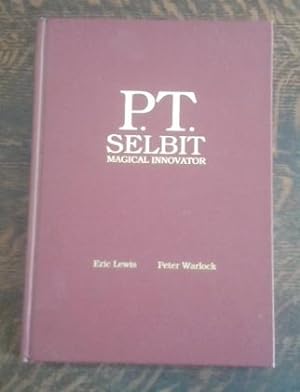 P. T. Selbit Magical Innovator (Limited Edition) #850 of 1,000 Copies
