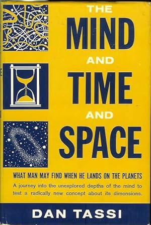 Imagen del vendedor de THE MIND IN TIME AND SPACE. a la venta por Chanticleer Books, ABAA